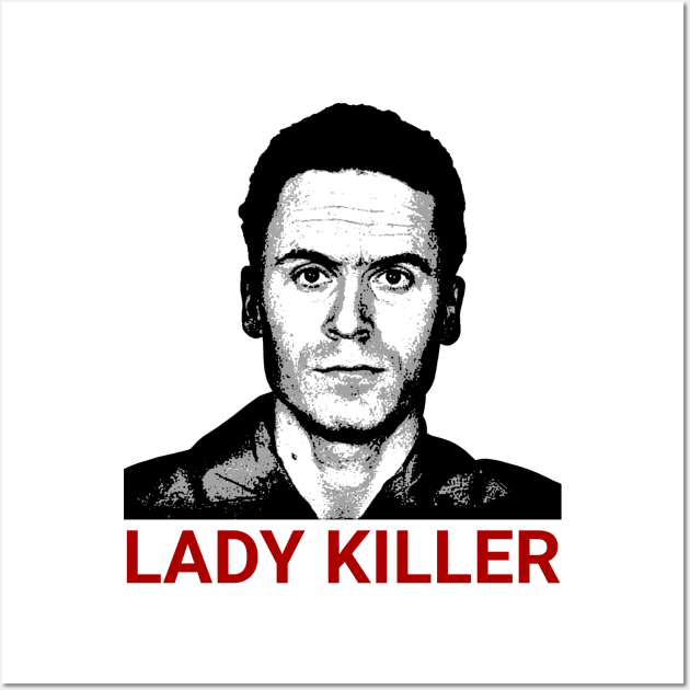 Ted bundy Wall Art by Morishasha